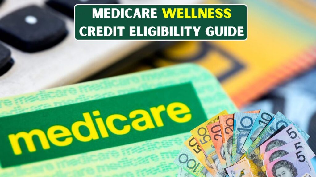 Medicare Wellness Credit Eligibility Guide